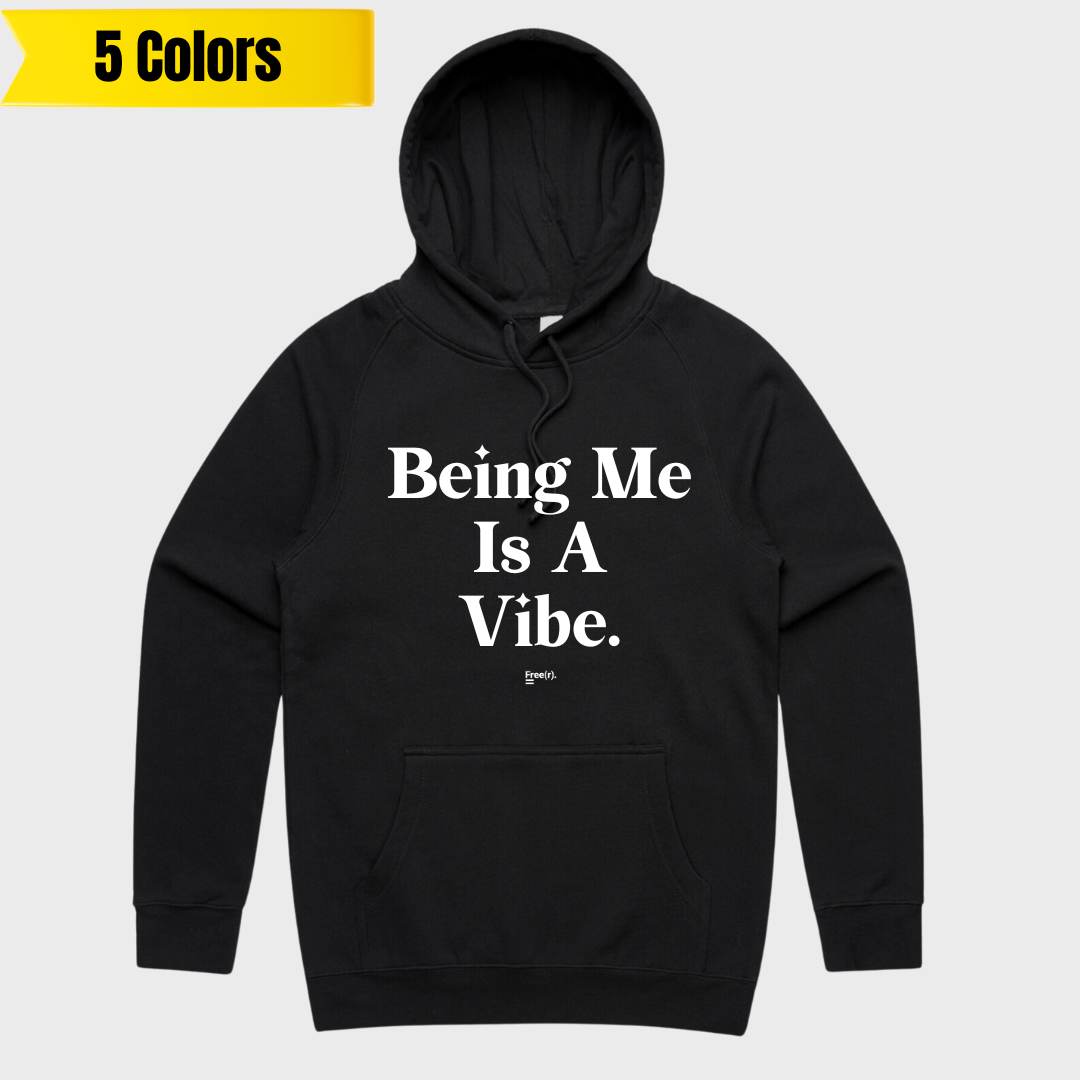 "Being Me Is A Vibe" Hoodie (5 Colors)