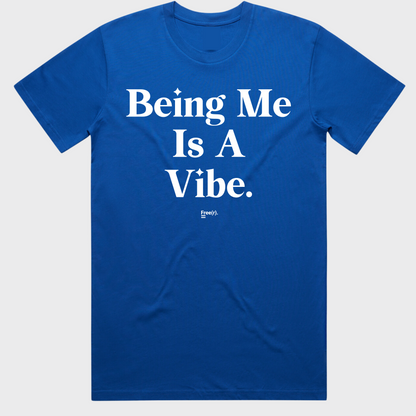 "Being Me Is A Vibe" Tee (5 Colors)