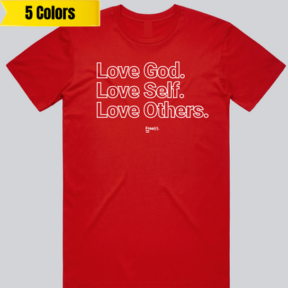 "Love God, Love Self, Love Others" Tee (5 Colors)